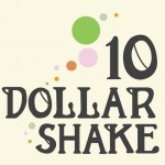 10 Dollar Shake